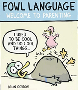 Fowl Language: Welcome to Parenting (Volume 1)